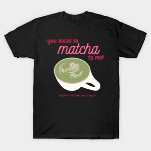 Matcha Valentine T-Shirt